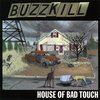 Buzzkill - House Of Bad Touch (CD)