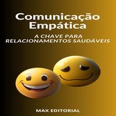 INTELIGÊNCIA EMOCIONAL & SAÚDE MENTAL 1 - Comunicação Empática A Chave para Relacionamentos Saudáveis