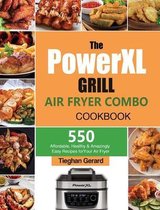 PowerXL Grill Air Fryer Combo Cookbook 2021: 1000 Crispy, Easy, Healthy  Recipes for Beginners and Advanced Users Master the Full Potential of Your PowerXL  Grill Air Fryer Combo: Black, Anthy: 9781954703735: : Books