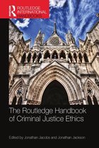 Routledge International Handbooks-The Routledge Handbook of Criminal Justice Ethics