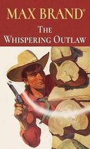 The Whispering Outlaw