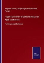 Haydn's Dictionary of Dates relating to all Ages and Nations