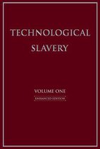 Technological Slavery Volume 1