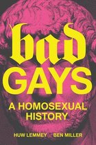 ISBN Bad Gays : A Homosexual History, histoire, Anglais, Couverture rigide, 357 pages
