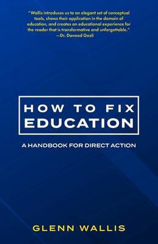 Wallis, G: How to Fix Education, Tbd | 9781734735321 | Boeken | bol
