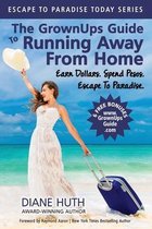 Escape to Paradise Today-The GrownUps Guide To Running Away From Home