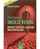 Türk Casusu İngiliz Kemal   İkinci Dünya Savaşı Maceraları