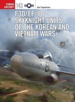 Combat Aircraft- F3D/EF-10 Skyknight Units of the Korean and Vietnam Wars