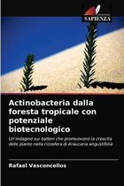 Actinobacteria dalla foresta tropicale con potenziale biotecnologico