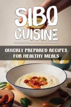 Sibo Cuisine: Quickly Prepared Recipes For Healthy Meals