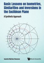 Basic Lessons On Isometries, Similarities And Inversions In The Euclidean Plane