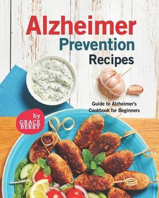Alzheimer Prevention Recipes, Grace Berry 9798470561848 Boeken