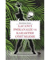 Lacancı Psikanaliz ve Karakter Çözümleme