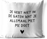 Buitenkussen - Spreuken - Quotes - Wat je allemaal met me doet - 45x45 cm - Weerbestendig