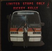 Rickey Kelly - Limited Stops Only (LP)