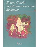 Evliya Çelebi Seyahatnamesi'nden Seçmeler