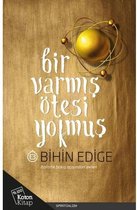 Bir Varmış Ötesi Yokmuş