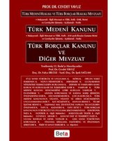 Türk Medeni Kanunu Borçlar Kanunu ve Diğer Mevzuat