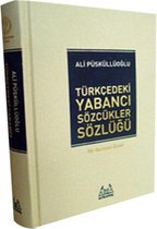 Türkçe'deki Yabancı Sözcükler Sözlüğü