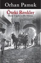 Pamuk, O: Öteki Renkler