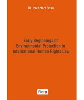 Early Beginnings of Environmental Protection in International