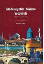 Medeniyetin Şiirine Yolculuk