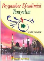 Peygamber Efendimizi Tanıyalım (Peygamber 017/P9)