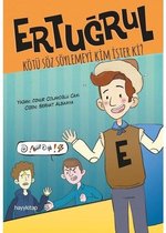 Ertuğrul Kötü Söz Söylemeyi Kim İsterki?