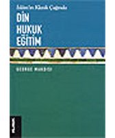 İslam'ın Klasik Çağında Din, Hukuk, Eğitim