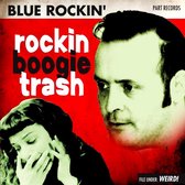 Blue Rockin' - Rockin' Boogie Trash (CD)