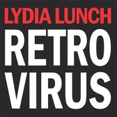 Lydia Lunch - Retrovirus (CD)