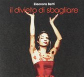 Eleonora Betti - Il Divieto Di Sbagliare (CD)