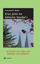 Erus jonn en Koelsche Veedel I