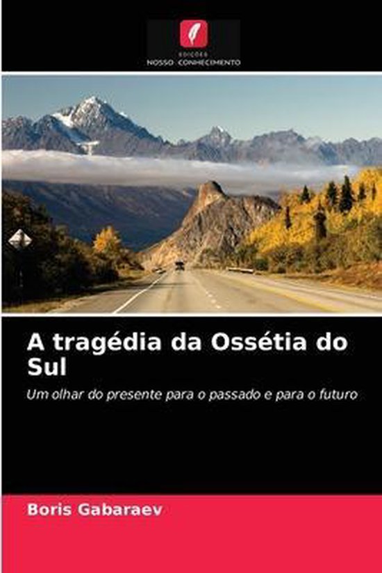 A tragédia da Ossétia do Sul