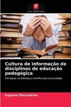 Cultura de informação de disciplinas de educação pedagógica