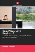 Com Place Love Begins...?
