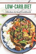 Low-Carb Diet: Chicken & Beef Cookbook