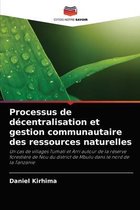 Processus de décentralisation et gestion communautaire des ressources naturelles