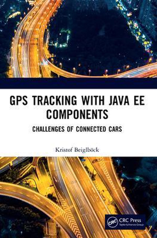GPS Tracking with Java EE Components 9781138054943 Kristof
