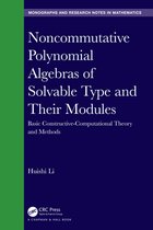 Chapman & Hall/CRC Monographs and Research Notes in Mathematics - Noncommutative Polynomial Algebras of Solvable Type and Their Modules