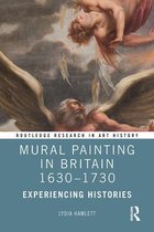 Routledge Research in Art History - Mural Painting in Britain 1630-1730