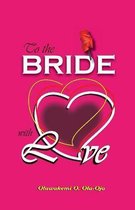 To The Bride With Love