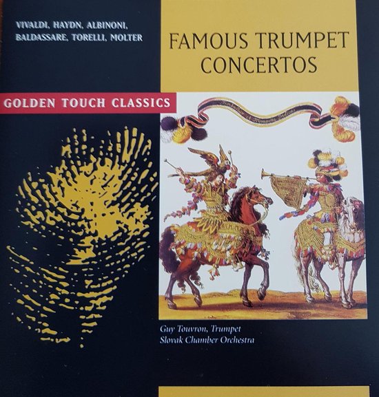Famous Trumpet Concertos Golden Touch Classics, Guy Touvron U. Slovak
