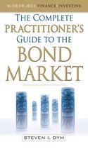 The Complete Practitioner's Guide to the Bond Market