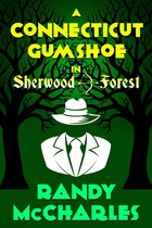 Sam Sparrow 2 - A Connecticut Gumshoe in Sherwood Forest