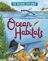 The Oceans Explored-The Oceans Explored: Ocean Habitats