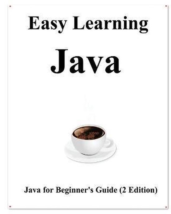 Easy Learning Java (2 Edition) | 9798634831589 | Yang Hu | Boeken | bol.com