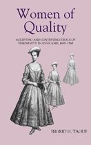 Women of Quality – Accepting and Contesting Ideals of Femininity in England, 1690–1760