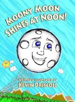 Moony Moon Shines at Noon!