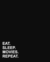 Eat Sleep Movies Repeat
